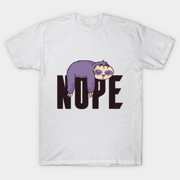 nope T-Shirt by D.O.A